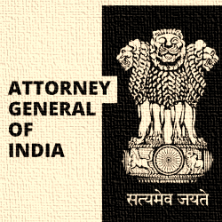 Attorney General of India : Responsibilities, Rights and Limitations